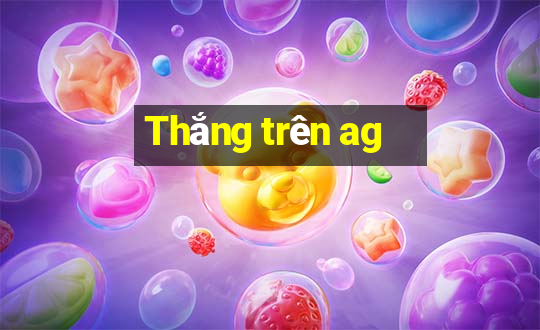 Thắng trên ag