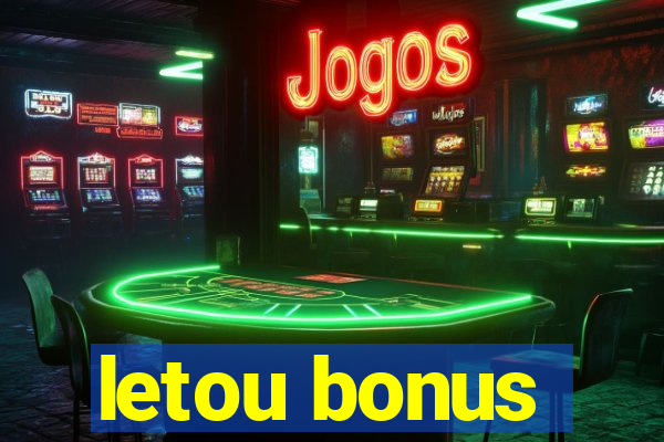 letou bonus