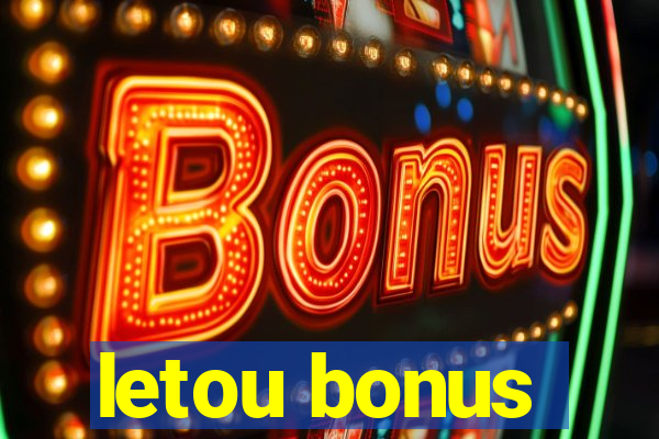 letou bonus