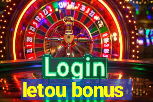 letou bonus