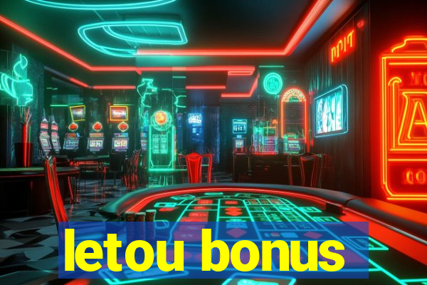 letou bonus