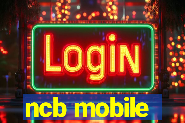 ncb mobile