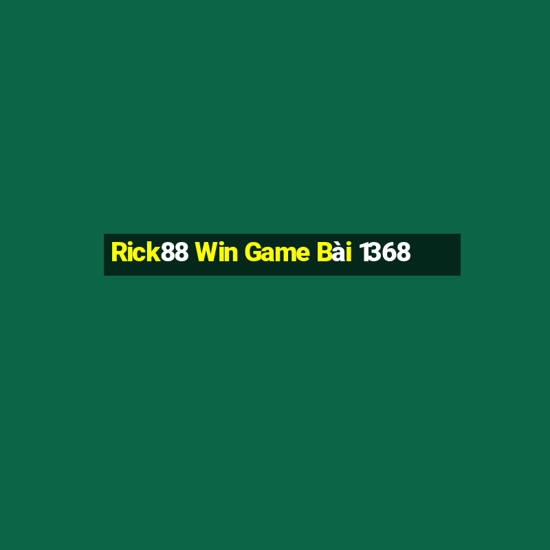 Rick88 Win Game Bài 1368