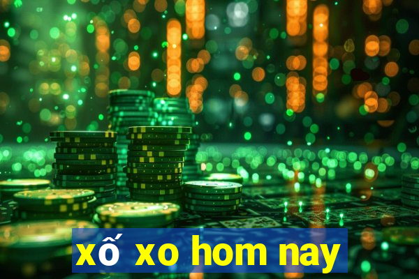 xố xo hom nay