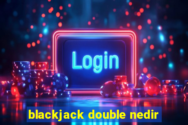 blackjack double nedir