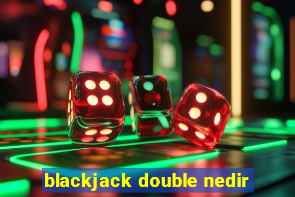 blackjack double nedir