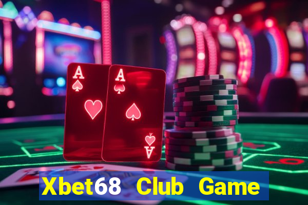 Xbet68 Club Game Bài 52Fun Đổi Thưởng