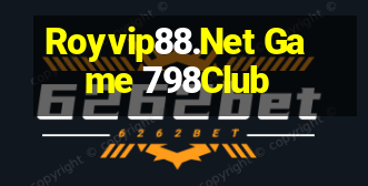 Royvip88.Net Game 798Club