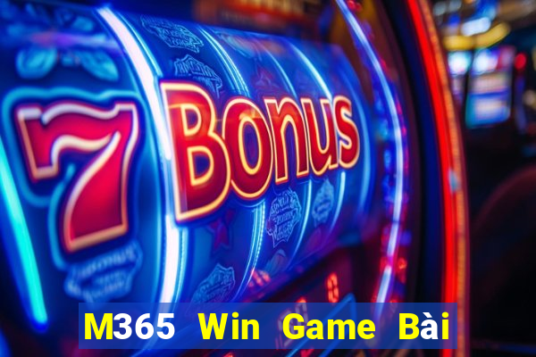 M365 Win Game Bài Hay Nhất Hiện Nay