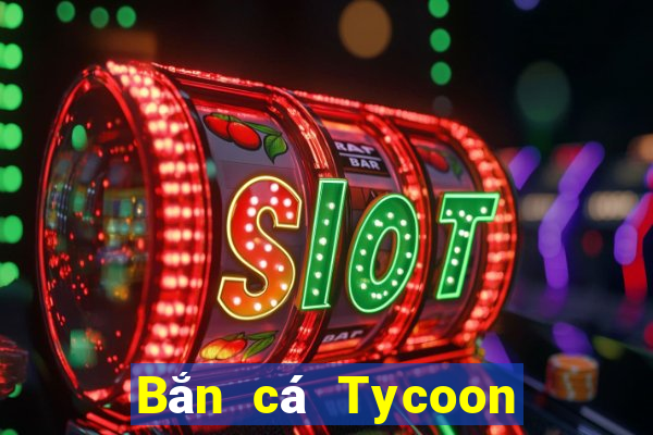 Bắn cá Tycoon cdkapp Tải về