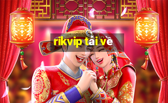 rikvip tải về