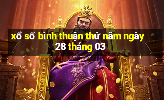 xổ số bình thuận thứ năm ngày 28 tháng 03