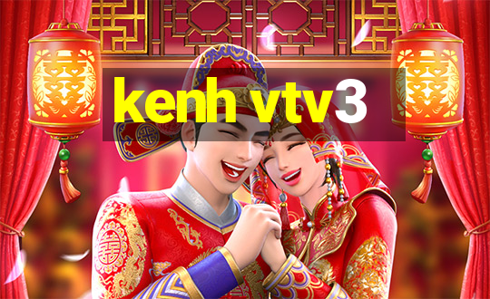 kenh vtv3