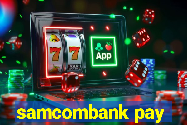 samcombank pay