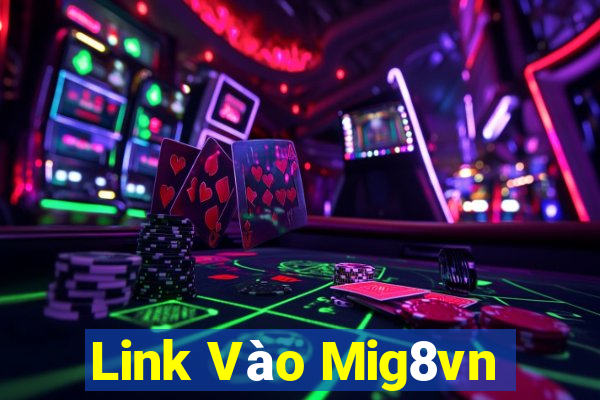 Link Vào Mig8vn