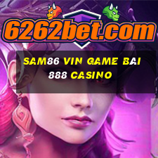 Sam86 Vin Game Bài 888 Casino