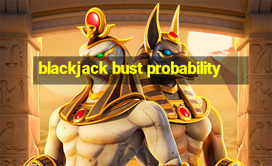 blackjack bust probability