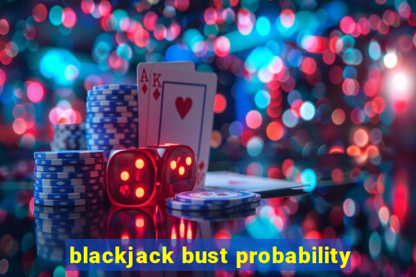 blackjack bust probability