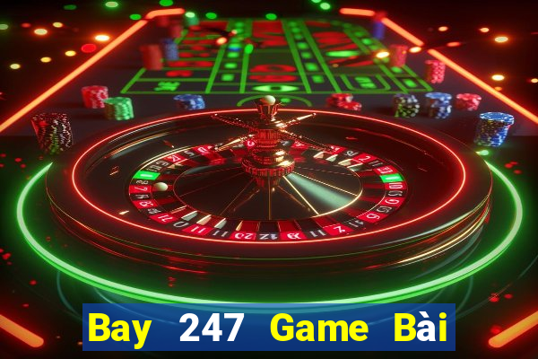 Bay 247 Game Bài Nhiều Người Chơi Nhất