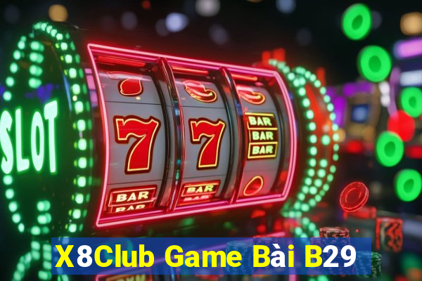 X8Club Game Bài B29