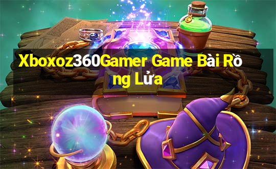 Xboxoz360Gamer Game Bài Rồng Lửa