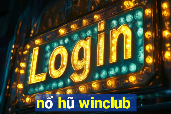 nổ hũ winclub