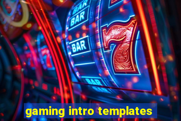 gaming intro templates