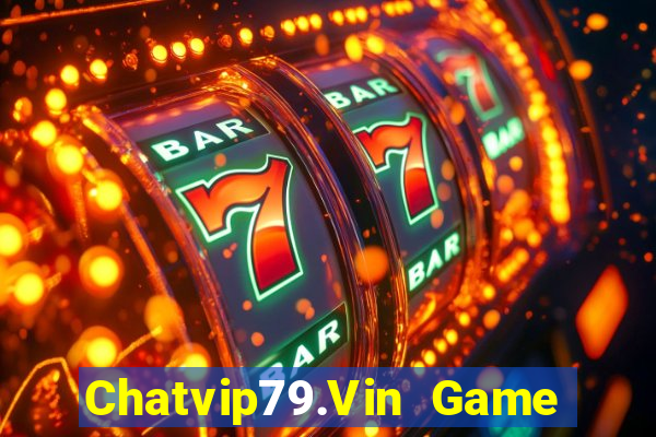 Chatvip79.Vin Game Bài 888B