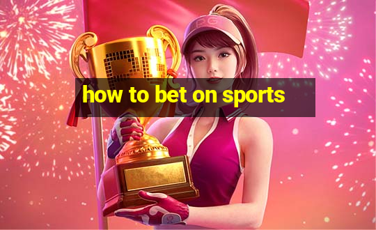 how to bet on sports