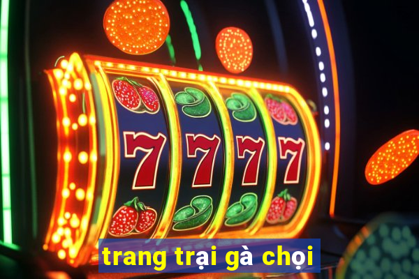 trang trại gà chọi