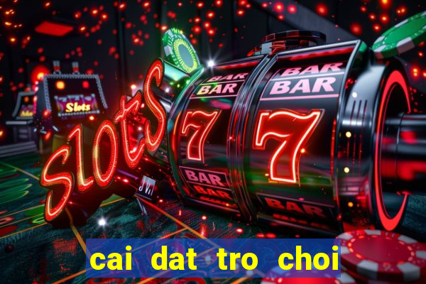 cai dat tro choi thoi trang