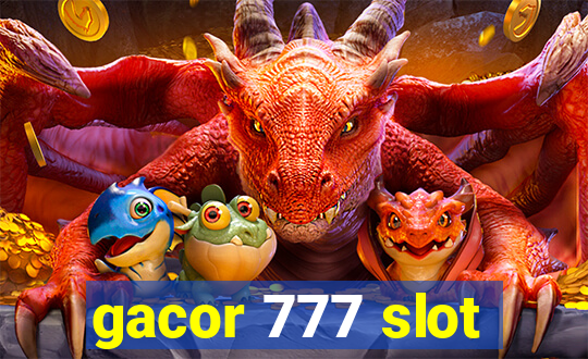 gacor 777 slot