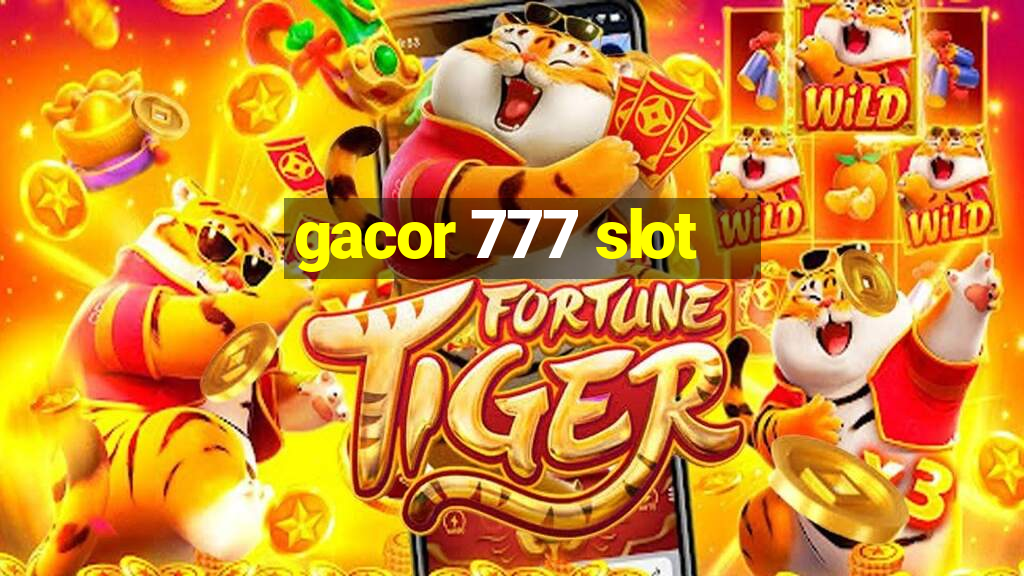 gacor 777 slot