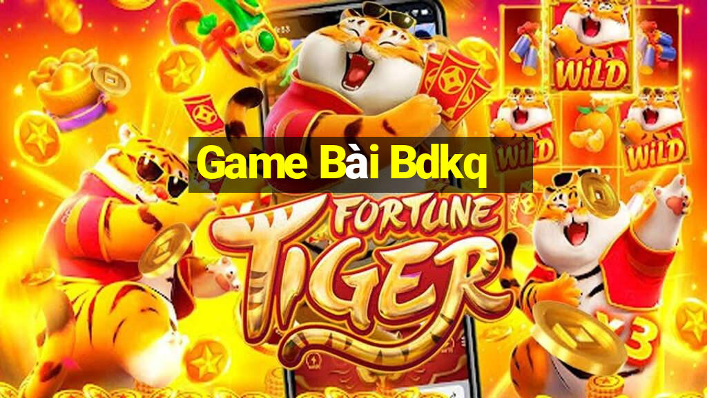 Game Bài Bdkq