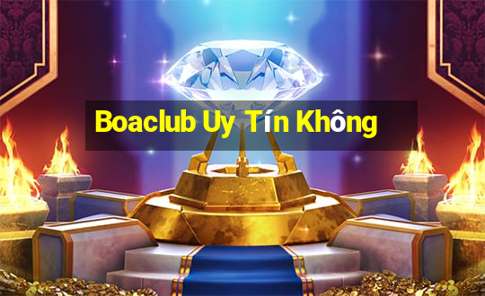 Boaclub Uy Tín Không