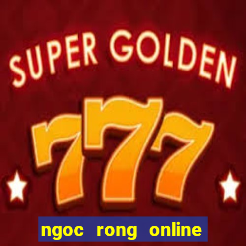 ngoc rong online hack pc