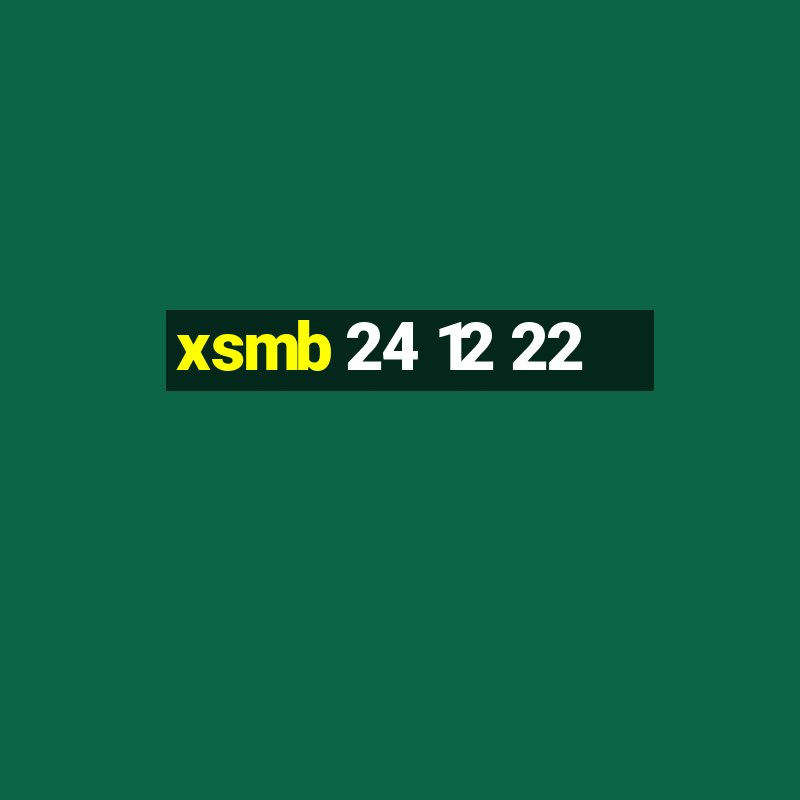 xsmb 24 12 22