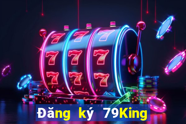 Đăng ký 79King Tặng 688k