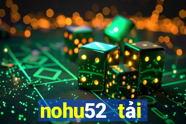 nohu52 tải xuống app