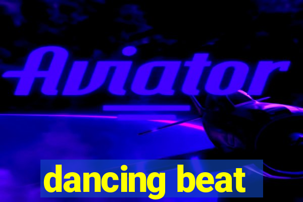 dancing beat