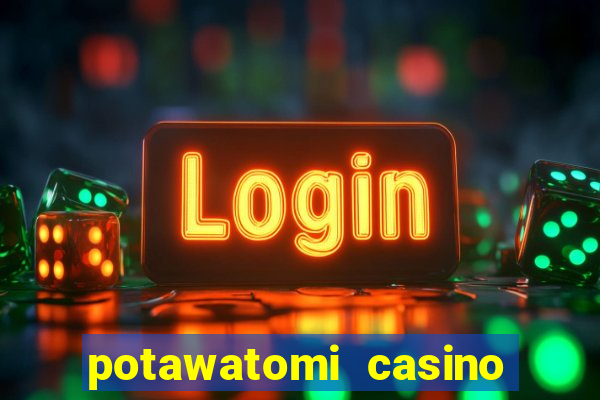 potawatomi casino table games