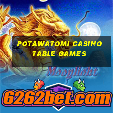 potawatomi casino table games