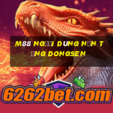 M88 Người dùng nền tảng Dongsen