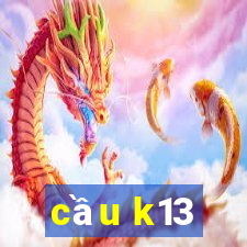 cầu k13