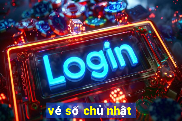 vé số chủ nhật