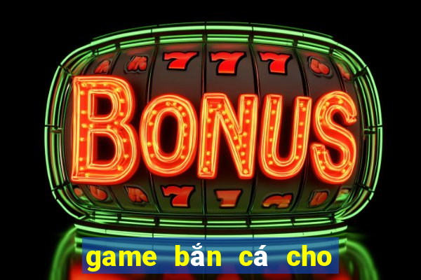 game bắn cá cho pc 2024