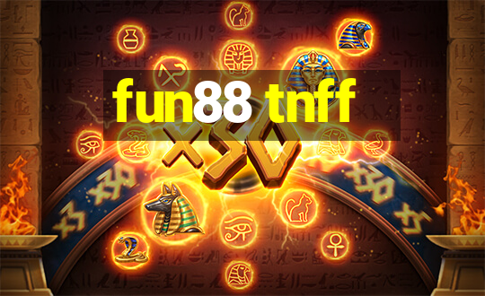 fun88 tnff