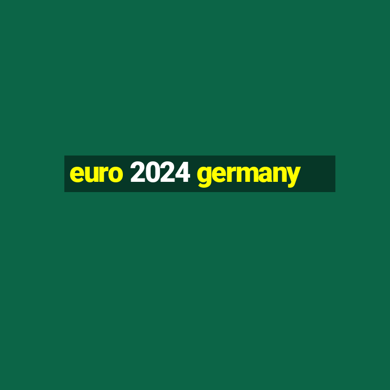 euro 2024 germany