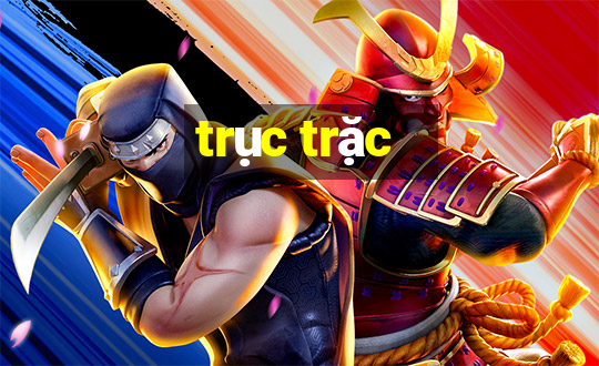 trục trặc