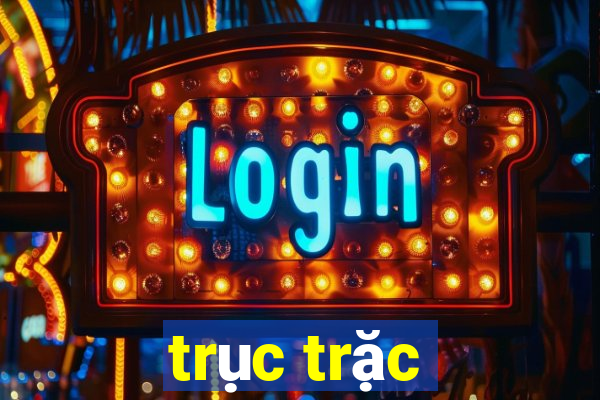 trục trặc